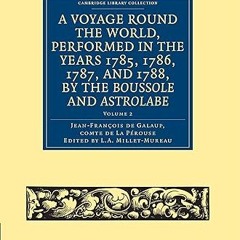✔PDF/✔READ A Voyage round the World, Performed in the Years 1785, 1786, 1787, and 1788, by the