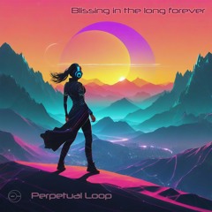 Blissing in the long forever - Album Sampler