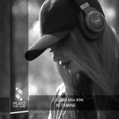 Guestmix 94: Ketamine (LV)