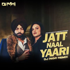 JATT NAAL YAARI DHOL MIX DJ PAMI JORDAN SANDHU