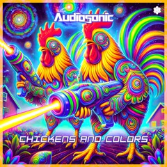 Audiosonic - Chickens and Colors | OUTNOW!