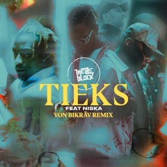 13 Block feat Niska - Tieks (Von Bikräv Remix)