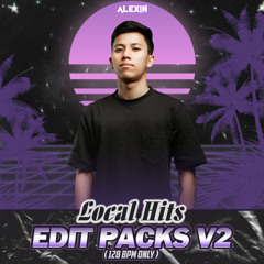 Local Hits Edit Pack Vol - 2 (128 BPM Only)