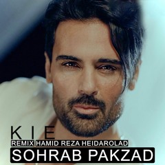 Sohrab Pakzad Kie Remix Hamid Reza Heidaroald  سهراب پاکزاد کیه ریمیکس