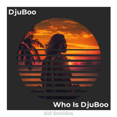 DjuBoo - Who Is DjuBoo