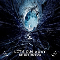 Let's Run Away (Deluxe Version)