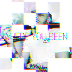 Where You Been (prod. Yung Tango)