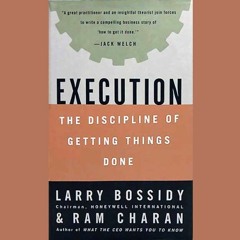 [Download] KINDLE 📝 Execution: The Discipline of Getting Things Done by  Larry Bossi