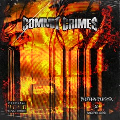 COMMIT CRIMES (Reimagined) w/ $INCITY$UICIDE