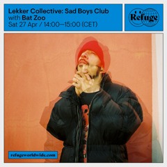Lekker Collective: Sad Boys Club - Bat Zoo - 27 Apr 2024