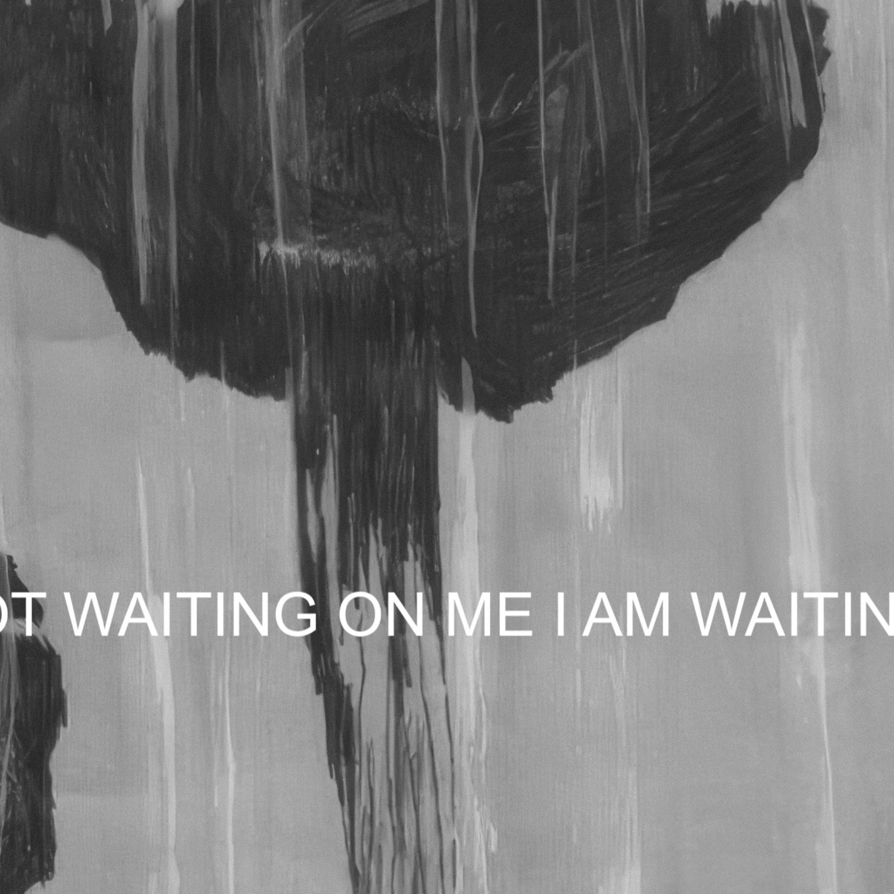 YOU'RE NOT WAITING ON ME I AM WAITING ON YOU episode artwork