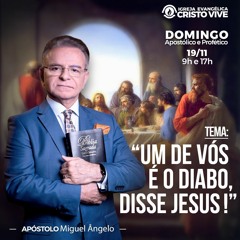 A31MOD60_20231119 Um de vós é o Diabo, disse Jesus.