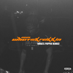 WHATS KRAXKIN (WHATS POPPIN REMIX)