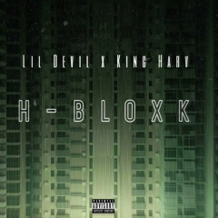 Lil Devil & King Harv : H - BLOXK