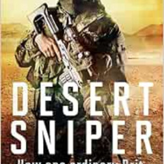 DOWNLOAD KINDLE 📄 Desert Sniper: How One Ordinary Brit Went to War Against ISIS by E