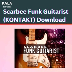 How to Download Scarbee Funk Guitarist (KONTAKT)