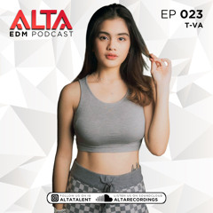 Alta EDM Podcast 023 with T-Va