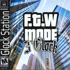 F.T.W. MODE [PROD. NXTTY]