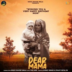 Dear Mama Sidhu Moosewala