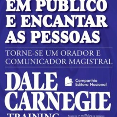 Como Falar Em Público E Encantar As Pessoas - Dale Carnegie