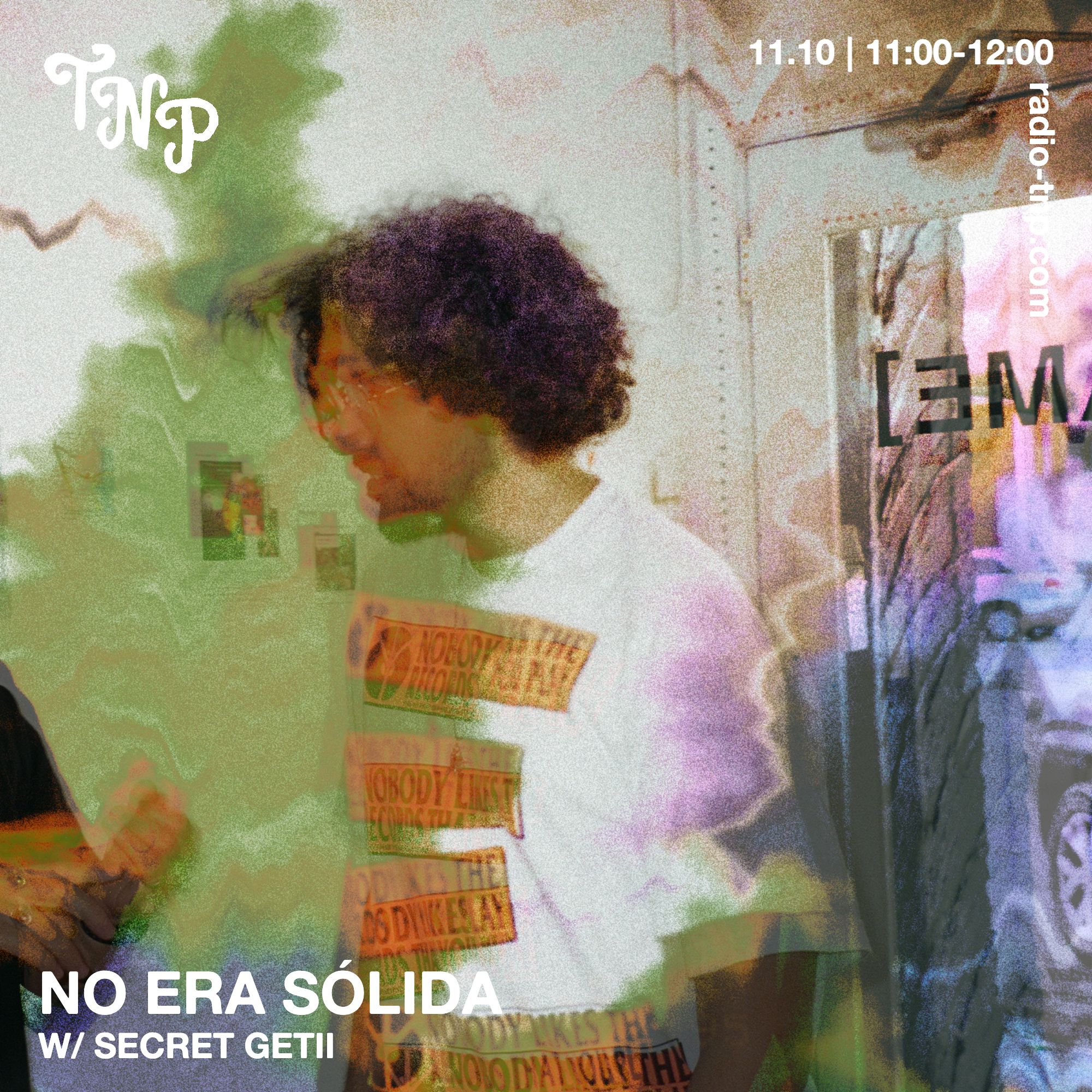 No era sólida w/ Secret Geti