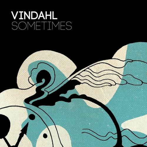 Vindahl - Sometimes (Wave Crushers Rework)