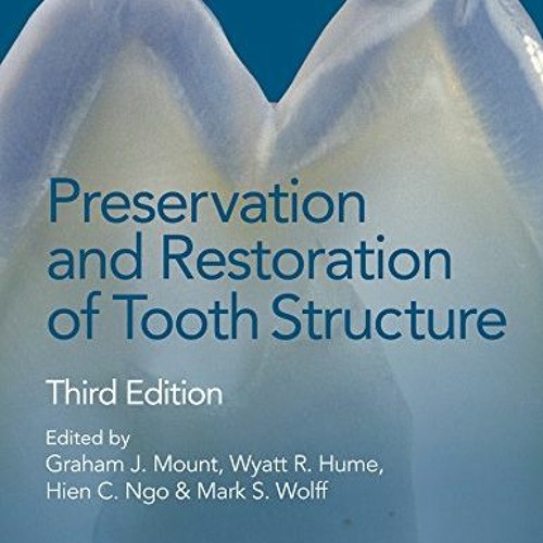 [Read] [EPUB KINDLE PDF EBOOK] Preservation and Restoration of Tooth Structure by  Hi