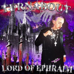 TURNABOUT - EPHRAIM CATACOMBS FT.SEMATARY  (PROD.GONER) (HQ EDIT)