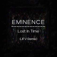Eminence - Lost in time (JFV REMIX)