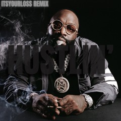 Rick Ross- HUSTLIN (ITSYOURLOSS REMIX)