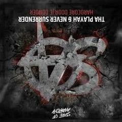 Hardcore Door Je Donder (ft. Tha Playah & Never Surrender)
