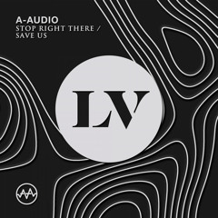 A-Audio - Save Us [Liquid V]