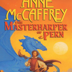 [Read] PDF 💓 The Masterharper of Pern (Dragonriders of Pern Series) by  Anne McCaffr