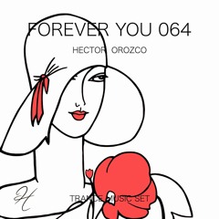 Forever You 064 - Trance Music Set