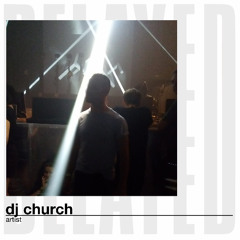 Delayed with... DJ Church
