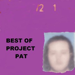 BEST OF PROJECT PAT (PROD 2 1)