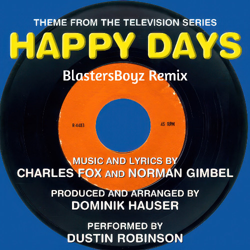 Dominik Hauser - Happy Days (BlastersBoyz Remix)