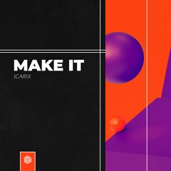 Icarix - Make It
