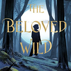 [Read] PDF 💜 The Beloved Wild by  Melissa Ostrom [KINDLE PDF EBOOK EPUB]