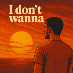 I Don't wanna (Preview)