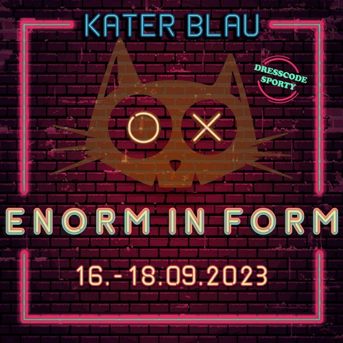 Kater Blau - Enorm In Form  - 17.09.2023