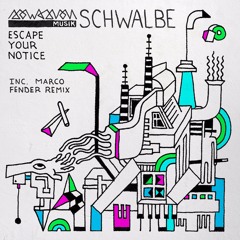 02 Schwalbe - Escape Your Notice (Marco Fender Remix) // SWSVN005 Snippet