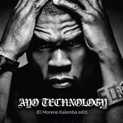 AYO TECHNOLOGY (El Moreno Kalemaba edit) **filtered version**