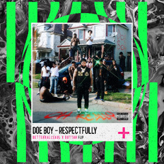 Doe Boy - Respectfully (BetterKallSaul x Buttah Flip)
