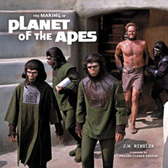 ACCESS EBOOK 🗃️ The Making of Planet of the Apes by  J. W. Rinzler [EPUB KINDLE PDF