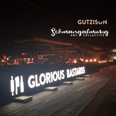 Gutzisun_ Schmangalmusig in the Mix_ pART_ 2 @ Glorious Bastards  _ SunTerrace / 2022
