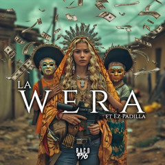 La Wera (feat. Ez Padilla)