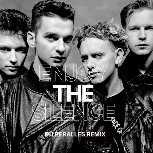 Depeche Mode - Enjoy The Silence (Du Peralles Remix)