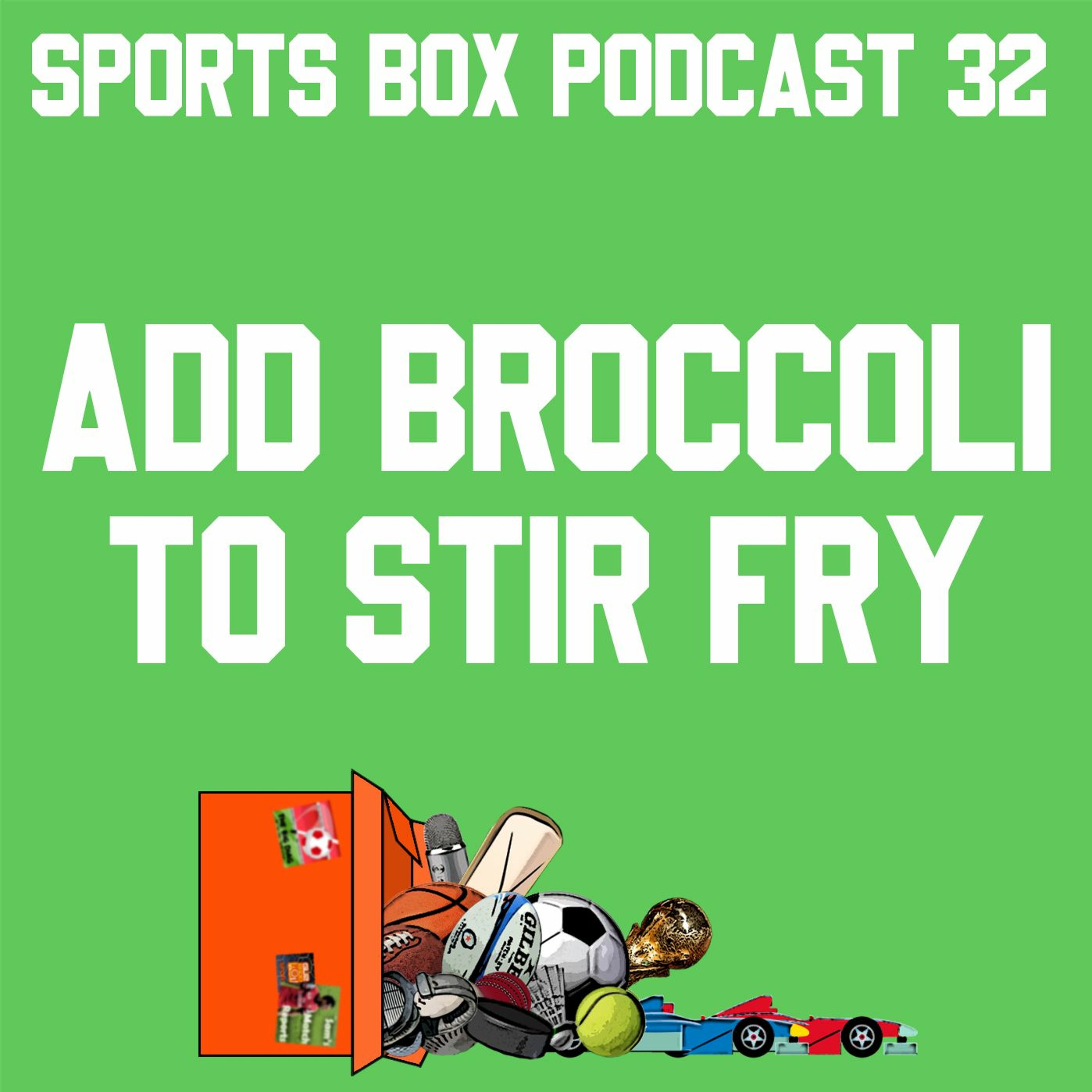 Sports Box 32 - Add Broccoli To Stir Fry