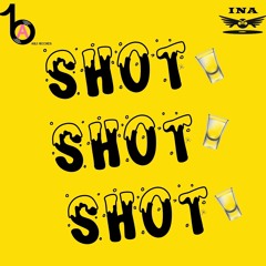 DJ INA - SHOT SHOT SHOT (Original Mix)